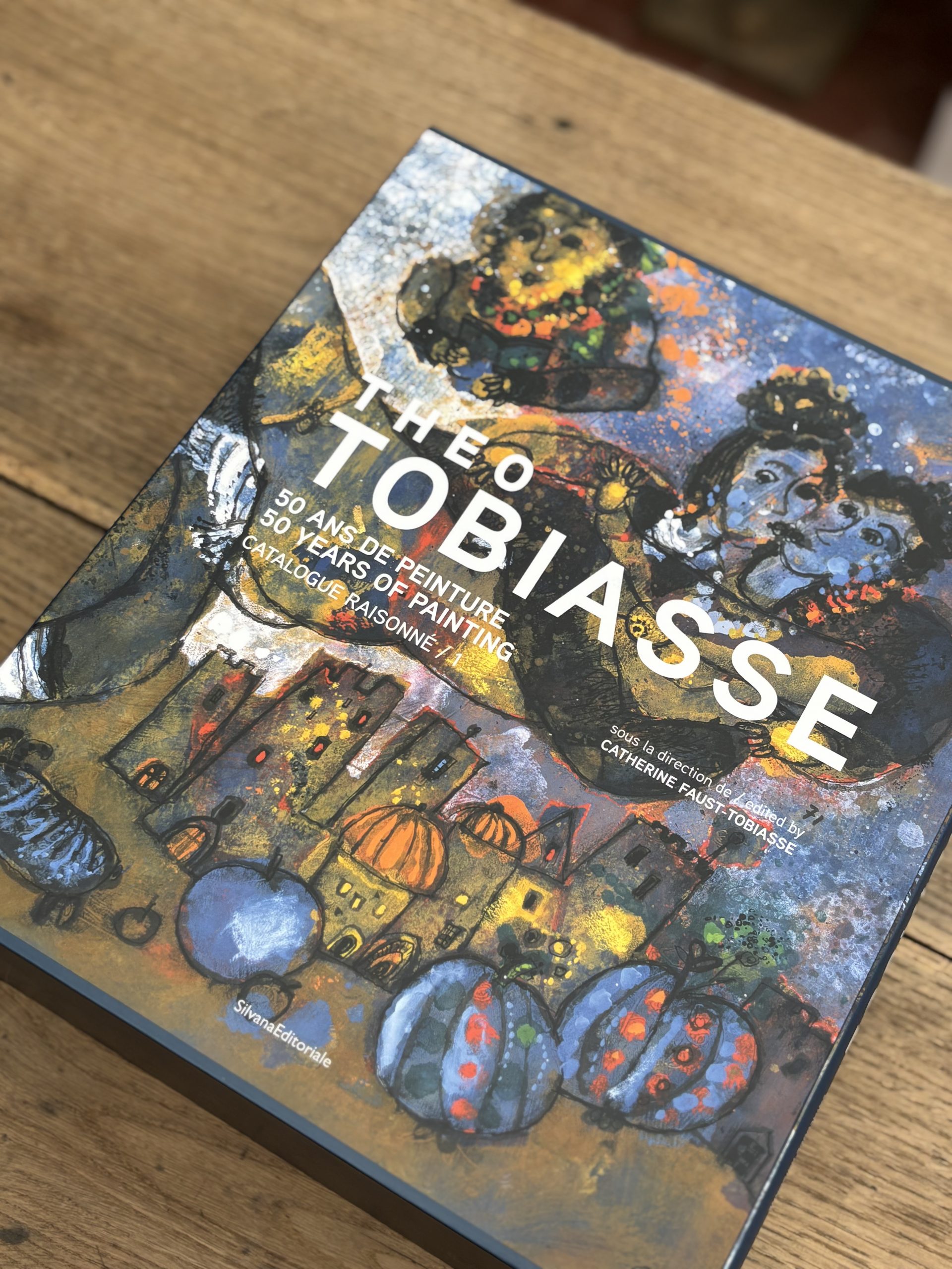 Catalogue Raisonné de l'oeuvre peint de Théo Tobiasse, 50 ans de peinture